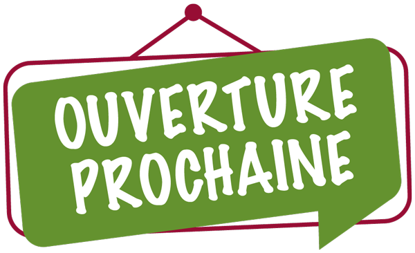 Ouverture prochaine